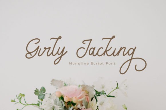 Girly Jacking: The Monoline Script Font That Adds Instant Sophistication